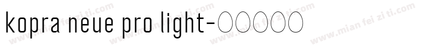 kopra neue pro light字体转换